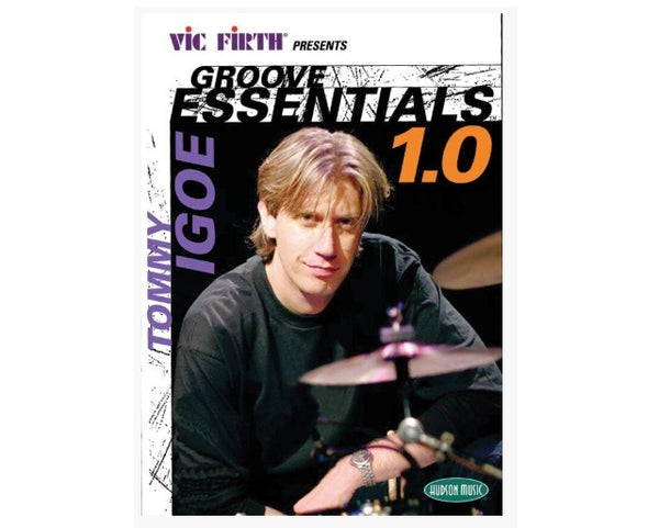 Vic Firth's Groove Essentials 1.0 by Tommy Igoe